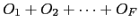 $O_1 + O_2 + \cdots + O_F$