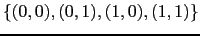 $\{(0,0), (0,1),
(1,0), (1,1)\}$