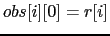 $obs[i][0] = r[i]$