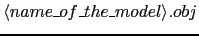 $\langle name\_of\_the\_model\rangle.obj$