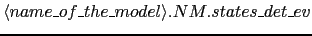 $\langle name\_of\_the\_model\rangle.NM.states\_det\_ev$