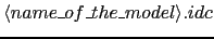 $\langle name\_of\_the\_model\rangle.idc$