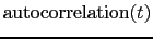 $\mbox{autocorrelation}(t)$